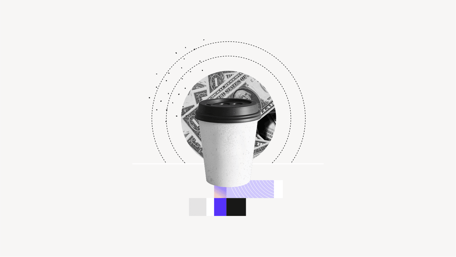 A coffee cup over a few one dollar bills