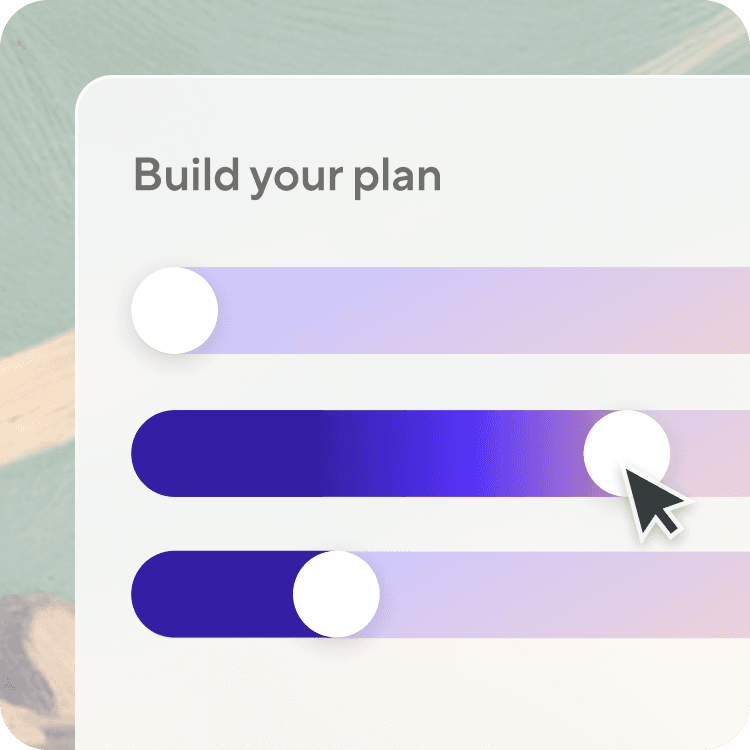 Photo of slider elements with text "Build your plan"