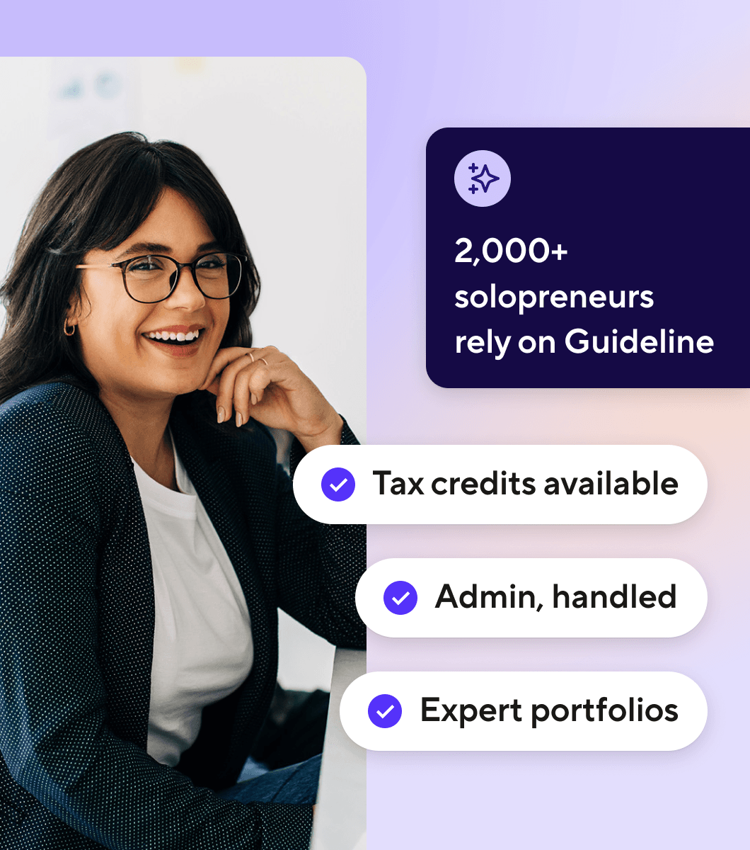 2000 solopreneurs rely on Guideline. tax credits available, admin handled, expert portfolios